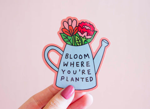Bloom Vinyl Sticker- Bloom Where You&#39;re Planted Motivational Sticker Inspirational Self Affirming Laptop Sticker Floral Feminist Gift