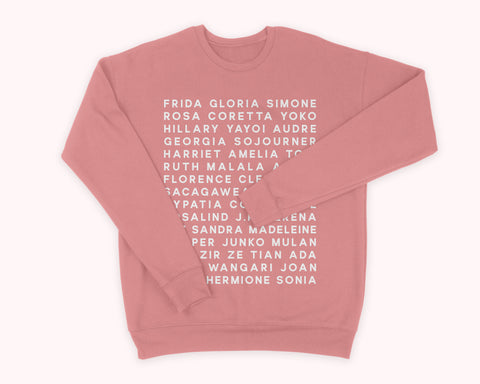 Feminist Heroes Sweater- Mauve Sweatshirt Powerful Women Empowering Women Inspiring Women Graphic T Shirt Minimalist Women&#39;s Pink