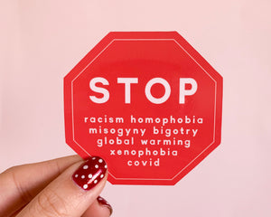 STOP Covid Vinyl Sticker- Stop Racism, Homophobia, Misogyny, Bigotry, Global warming, Xenophobia, Covid Bumper Laptop Waterbottle Sticker