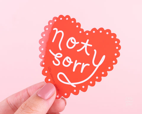 Not Sorry Vinyl Sticker- Feminist Heart Cute Red Inspiring Motivational Unapologetic Quote Empowerment Laptop Decal Planner Waterproof